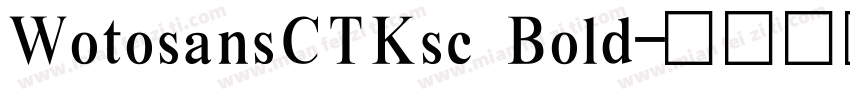 WotosansCTKsc Bold字体转换